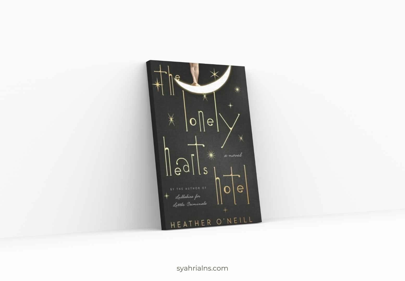 Lonely Hearts Hotel by Heather O’Neil