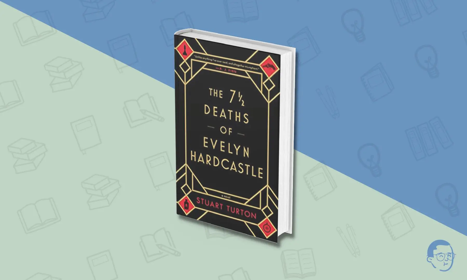 The 7,5 Deaths of Evelyn Hardcastle by Stuart Turton