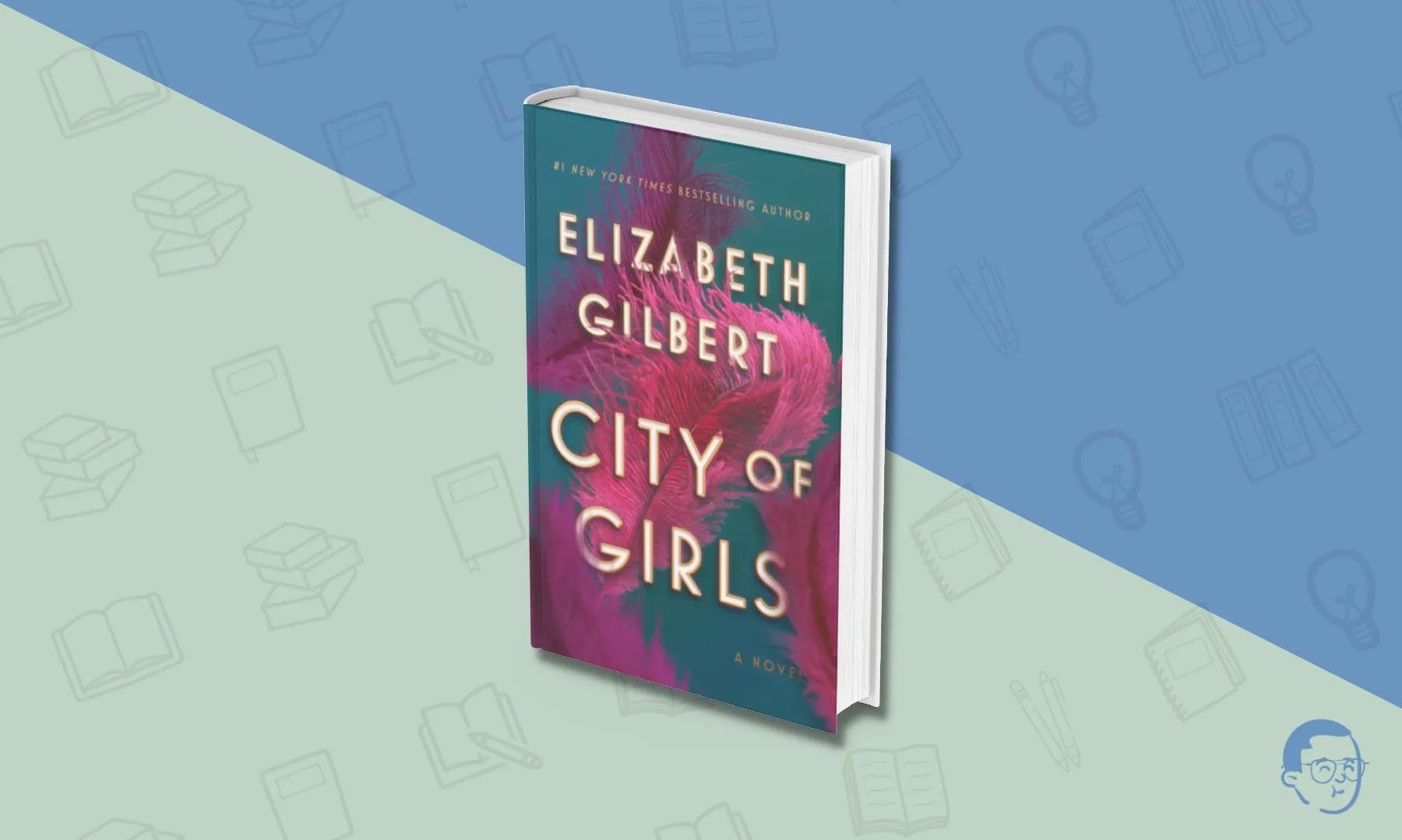 City of Girls by Elizabeth Gilbert