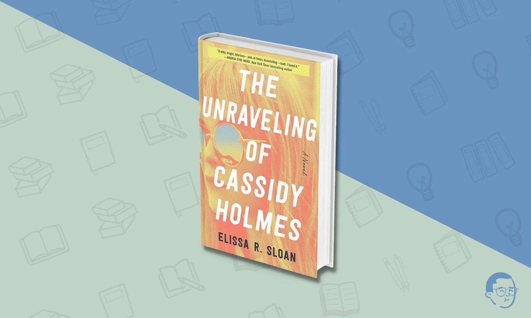 Books Like The Seven Husbands of Evelyn Hugo - The Unravelling of Cassidy Holmes